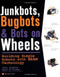 JunkBots, Bugbots, and Bots on Wheels: Building Simple Robots With BEAM Technology by David Hrynkiw, Mark Tilden, 9780072226010
