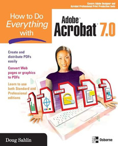 How to Do Everything with Adobe Acrobat 7.0 by Doug Sahlin, 9780072257885