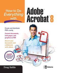 How to Do Everything with Adobe Acrobat 8 by Doug Sahlin, 9780072263930