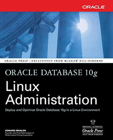 Oracle Database 10g Linux Administration by Edward Whalen, 9780072230536