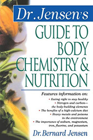 Dr. Jensen's Guide to Body Chemistry & Nutrition by Bernard Jensen, 9780658002779