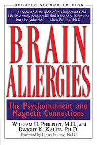 Brain Allergies (The Psychonutrient and Magnetic Connections) by Willam H. Philpott, Dwight K. Kalita, 9780658003981