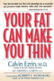 Your Fat Can Make You Thin by Kristen L. Caron, Calvin Ezrin, 9780737305760