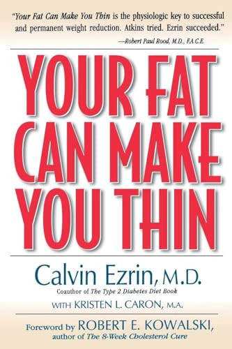 Your Fat Can Make You Thin by Kristen L. Caron, Calvin Ezrin, 9780737305760