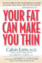 Your Fat Can Make You Thin by Kristen L. Caron, Calvin Ezrin, 9780737305760