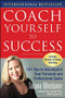 Coach Yourself to Success, Revised and Updated Edition by Talane Miedaner, 9780809225378