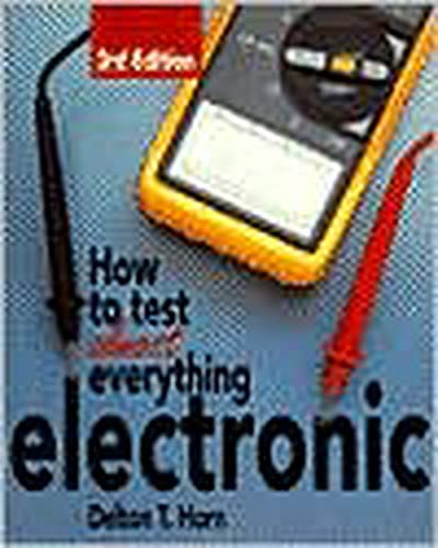 How to Test Almost Anything Electronic by Delton T. Horn, 9780830641277