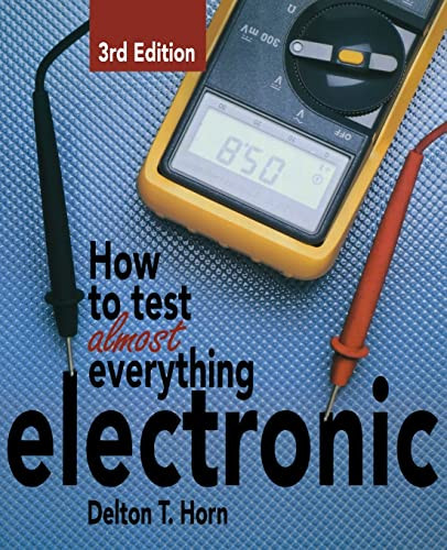 How to Test Almost Anything Electronic by Delton T. Horn, 9780830641277