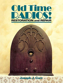 Old Time Radios! Restoration and Repair by Joseph J. Carr, 9780830633425