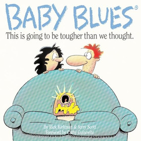 Baby Blues (This is Going to be Harder Than We Thought) by Jerry Scott, Rick Kirkman, 9780809239962