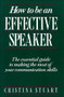 How To Be an Effective Speaker by Cristina Stuart, 9780844232805