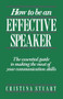 How To Be an Effective Speaker by Cristina Stuart, 9780844232805