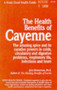 The Health Benefits of Cayenne by John Heinerman, 9780879837037