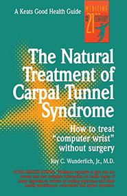 The Natural Treatment of Carpal Tunnel Syndrome by Ray C. Wunderlich, 9780879836092