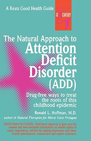 The Natural Approach to Attention Deficit Disorder (ADD) by Ronald L. Hoffman, 9780879837792