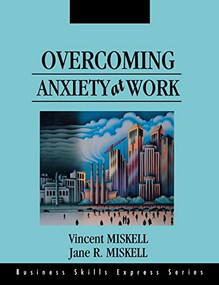 Overcoming Anxiety at Work by Jane R. Miskell, 9781556238697