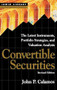 Convertible Securities: The Latest Instruments, Portfolio Strategies, and Valuation Analysis, Revised Edition by John P. Calamos, 9781557389213