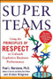 SuperTeams: Using the Principles of RESPECT™ to Unleash Explosive Business Performance by Paul L. Marciano, Clinton Wingrove, 9780071830423