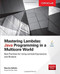 Mastering Lambdas (Java Programming in a Multicore World) by Maurice Naftalin, 9780071829625
