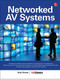 Networked Audiovisual Systems by Brad Grimes, Inc., AVIXA, 9780071825733