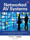 Networked Audiovisual Systems by Brad Grimes, AVIXA Inc., 9780071825733