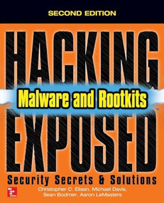 Hacking Exposed Malware & Rootkits: Security Secrets and Solutions, Second Edition by Aaron LeMasters, Michael A. Davis, Sean M. Bodmer, Christopher C. Elisan, 9780071823074