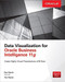 Data Visualization for Oracle Business Intelligence 11g by Dan Vlamis, Tim Vlamis, 9780071837262