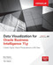 Data Visualization for Oracle Business Intelligence 11g by Dan Vlamis, Tim Vlamis, 9780071837262