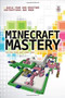 Minecraft Mastery: Build Your Own Redstone Contraptions and Mods by Matthew Monk, Simon Monk, 9780071839662