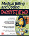 Medical Billing & Coding Demystified, 2nd Edition by Jim Keogh, Donya Johnson, Marilyn Burgos, 9780071849340