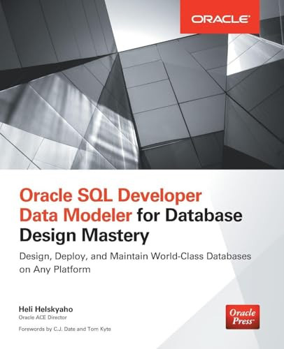 Oracle SQL Developer Data Modeler for Database Design Mastery by Heli Helskyaho, 9780071850094