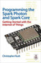 Programming the Photon: Getting Started with the Internet of Things by Christopher Rush, 9780071847063