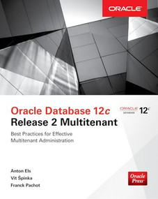 Oracle Database 12c Release 2 Multitenant by Anton Els, Vit Spinka, Franck Pachot, 9781259836091