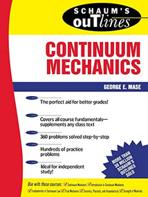 Schaum's Outline of Continuum Mechanics by George Mase, 9780070406636