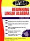 Schaum's Outline of Beginning Linear Algebra by Seymour Lipschutz, 9780070380370