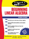 Schaum's Outline of Beginning Linear Algebra by Seymour Lipschutz, 9780070380370