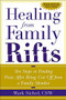 Healing From Family Rifts (Ten Steps to Finding Peace After Being Cut Off From a Family Member) by Mark Sichel, 9780071412421