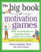 The Big Book of Motivation Games by Robert Epstein, Jessica Rogers, 9780071372343