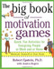 The Big Book of Motivation Games by Robert Epstein, Jessica Rogers, 9780071372343
