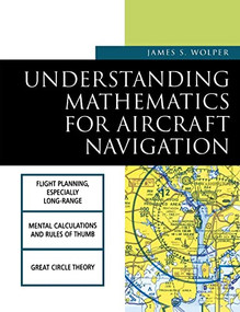 Understanding Mathematics for Aircraft Navigation by James S. Wolper, 9780071375726