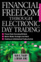 Financial Freedom Through Electronic Day Trading by Van K. Tharp, Brian June, 9780071362955