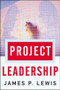 Project Leadership by James P. Lewis, 9780071388672