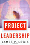 Project Leadership by James P. Lewis, 9780071388672