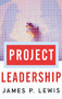 Project Leadership by James P. Lewis, 9780071388672