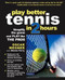 PLAY BETTER TENNIS IN TWO HOURS (Simplify the Game and Play Like the Pros) by Steven Ferry, Oscar Wegner, 9780071437172