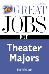 Great Jobs for Theater Majors, Second edition by Jan Goldberg, 9780071438537