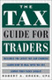 The Tax Guide for Traders by Robert A. Green, 9780071441391