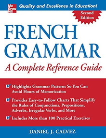 French Grammar: A Complete Reference Guide by Daniel Calvez, 9780071444989