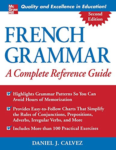 French Grammar: A Complete Reference Guide by Daniel Calvez, 9780071444989