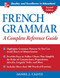 French Grammar: A Complete Reference Guide by Daniel Calvez, 9780071444989
